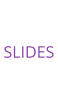 SLIDES